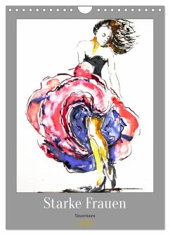 Starke Frauen - Tänzerinnen (Wandkalender 2026 DIN A4 hoch), CALVENDO Monatskalender