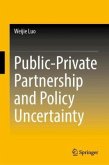 Public-Private Partnership and Policy Uncertainty Public-Private Partnership and Policy Uncertainty
