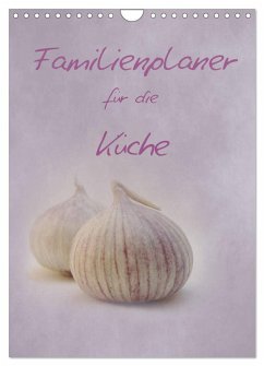 Familienplaner für die Küche. (Wandkalender 2026 DIN A4 hoch), CALVENDO Monatskalender