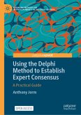 Using the Delphi Method to Establish Expert Consensus Using the Delphi Method to Establish Expert Consensus