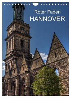 Roter Faden Hannover (Wandkalender 2026 DIN A4 hoch), CALVENDO Monatskalender Roter Faden Hannover (Wandkalender 2026 DIN A4 hoch), CALVENDO Monatskalender