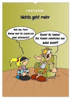 Trumix Cartoons - Nichts geht mehr (Wandkalender 2026 DIN A2 hoch), CALVENDO Monatskalender