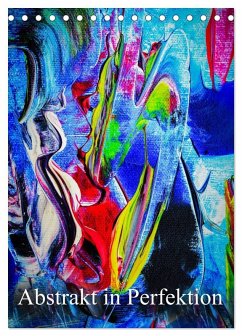 Abstrakt in Perfektion (Tischkalender 2026 DIN A5 hoch), CALVENDO Monatskalender