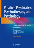 Positive Psychiatry, Psychotherapy and Psychology Positive Psychiatry, Psychotherapy and Psychology
