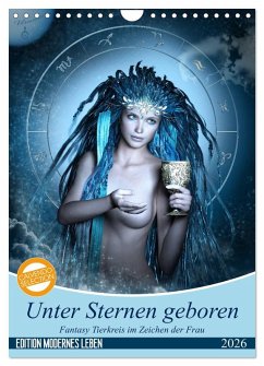 Cover Unter Sternen geboren - Fantasy Tierkreis im Zeichen der Frau (Wandkalender 2026 DIN A4 hoch), CALVENDO Monatskalender