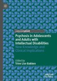 Psychosis in Adolescents and Adults with Intellectual Disabilities Psychosis in Adolescents and Adults with Intellectual Disabilities