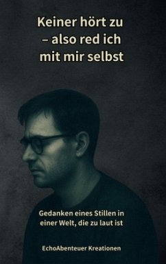 Cover Keiner hört zu - also red ich mit mir selbst: Poetische Texte über Autismus, Schmerz & Selbstfindung