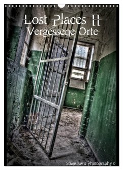 Lost Places II, Vergessene Orte (Wandkalender 2026 DIN A3 hoch), CALVENDO Monatskalender Lost Places II, Vergessene Orte (Wandkalender 2026 DIN A3 hoch), CALVENDO Monatskalender