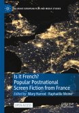 Is it French? Popular Postnational Screen Fiction from France Is it French? Popular Postnational Screen Fiction from France
