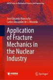 Application of Fracture Mechanics in the Nuclear Industry Application of Fracture Mechanics in the Nuclear Industry