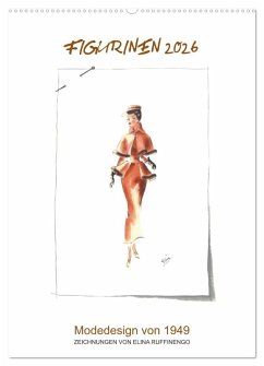 Cover FIGURINEN 2026 - Modedesign von 1949 - Zeichnungen von Elina Ruffinengo (Wandkalender 2026 DIN A2 hoch), CALVENDO Monatskalender