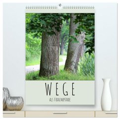 Cover Wege als Traumpfade (hochwertiger Premium Wandkalender 2026 DIN A2 hoch), Kunstdruck in Hochglanz