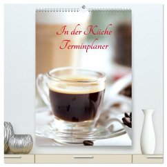 In der Küche Terminplaner (hochwertiger Premium Wandkalender 2026 DIN A2 hoch), Kunstdruck in Hochglanz