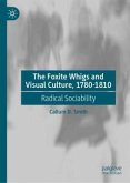 The Foxite Whigs and Visual Culture, 1780-1810 The Foxite Whigs and Visual Culture, 1780-1810
