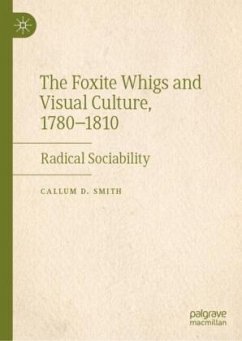 Cover The Foxite Whigs and Visual Culture, 1780-1810