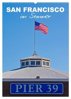 SAN FRANCISCO im Sommer (Wandkalender 2026 DIN A2 hoch), CALVENDO Monatskalender Cover SAN FRANCISCO im Sommer (Wandkalender 2026 DIN A2 hoch), CALVENDO Monatskalender