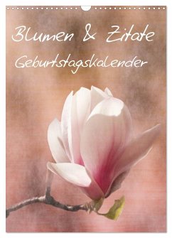 Cover Blumen & Zitate / Geburtstagskalender (Wandkalender 2026 DIN A3 hoch), CALVENDO Monatskalender