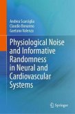 Physiological Noise and Informative Randomness in Neural and Cardiovascular Systems Physiological Noise and Informative Randomness in Neural and Cardiovascular Systems
