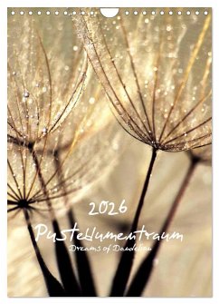 Pusteblumentraum - Dreams of Dandelion (Wandkalender 2026 DIN A4 hoch), CALVENDO Monatskalender