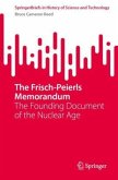 The Frisch-Peierls Memorandum The Frisch-Peierls Memorandum