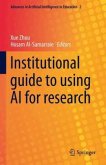 Institutional guide to using AI for research Institutional guide to using AI for research