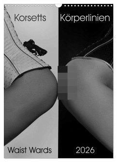 Korsetts Körperlinien "Waist Wards" 2026 (Wandkalender 2026 DIN A3 hoch), CALVENDO Monatskalender