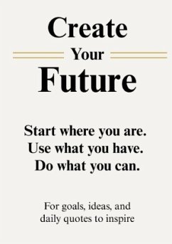 Create Your Future - Thoughts, Future