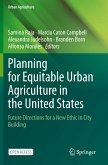 Planning for Equitable Urban Agriculture in the United States Planning for Equitable Urban Agriculture in the United States