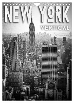 New York Vertical (Wandkalender 2026 DIN A4 hoch), CALVENDO Monatskalender New York Vertical (Wandkalender 2026 DIN A4 hoch), CALVENDO Monatskalender