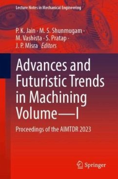 Advances and Futuristic Trends in Machining Volume-I