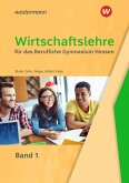Wirtschaftslehre für das Berufliche Gymnasium in Hessen Wirtschaftslehre für das Berufliche Gymnasium in Hessen