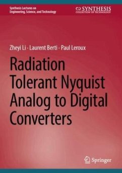 Radiation Tolerant Nyquist Analog to Digital Converters - Li, Zheyi;Berti, Laurent;Leroux, Paul