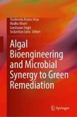 Algal Bioengineering and Microbial Synergy to Green Remediation Algal Bioengineering and Microbial Synergy to Green Remediation