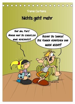 Trumix Cartoons - Nichts geht mehr (Tischkalender 2026 DIN A5 hoch), CALVENDO Monatskalender