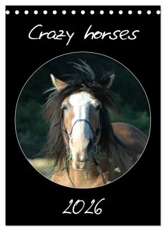 Crazy horses (Tischkalender 2026 DIN A5 hoch), CALVENDO Monatskalender