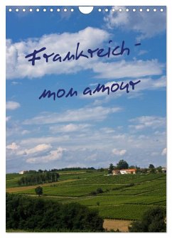 Frankreich - mon amour (Wandkalender 2026 DIN A4 hoch), CALVENDO Monatskalender