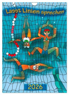Lasst Linien sprechen (Wandkalender 2026 DIN A4 hoch), CALVENDO Monatskalender Lasst Linien sprechen (Wandkalender 2026 DIN A4 hoch), CALVENDO Monatskalender