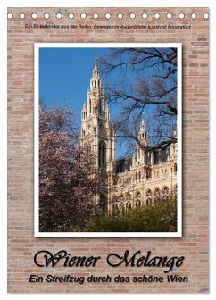 Wiener Melange - Ein Streifzug durch das schöne Wien (Tischkalender 2026 DIN A5 hoch), CALVENDO Monatskalender Wiener Melange - Ein Streifzug durch das schöne Wien (Tischkalender 2026 DIN A5 hoch), CALVENDO Monatskalender