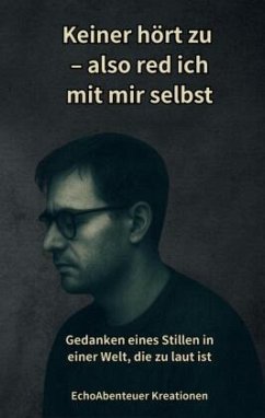 Cover Keiner hört zu - also red ich mit mir selbst: Poetische Texte über Autismus, Schmerz & Selbstfindung