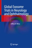 Global Exosome Trials in Neurology and Ophthalmology Global Exosome Trials in Neurology and Ophthalmology