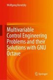 Multivariable Control Engineering Problems and their Solutions with GNU Octave Multivariable Control Engineering Problems and their Solutions with GNU Octave