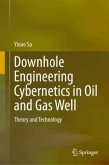 Downhole Engineering Cybernetics in Oil and Gas Well, 2 Teile Downhole Engineering Cybernetics in Oil and Gas Well, 2 Teile