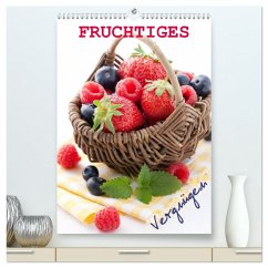 Fruchtiges Vergnügen (hochwertiger Premium Wandkalender 2026 DIN A2 hoch), Kunstdruck in Hochglanz