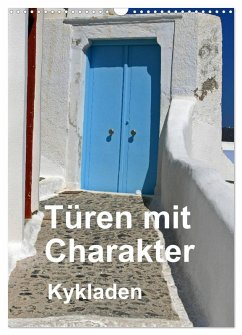 Türen mit Charakter Kykladen (Wandkalender 2026 DIN A3 hoch), CALVENDO Monatskalender Türen mit Charakter Kykladen (Wandkalender 2026 DIN A3 hoch), CALVENDO Monatskalender