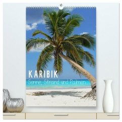 Karibik - Sonne, Strand und Palmen (hochwertiger Premium Wandkalender 2026 DIN A2 hoch), Kunstdruck in Hochglanz