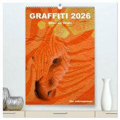 GRAFFITI 2026 / Planer (hochwertiger Premium Wandkalender 2026 DIN A2 hoch), Kunstdruck in Hochglanz
