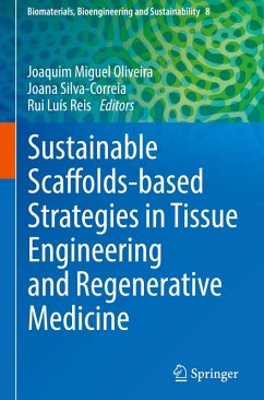 Sustainable Scaffolds-based Strategies in Tissue Engineering and Regenerative Medicine