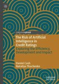 The Risk of Artificial Intelligence in Credit Ratings The Risk of Artificial Intelligence in Credit Ratings