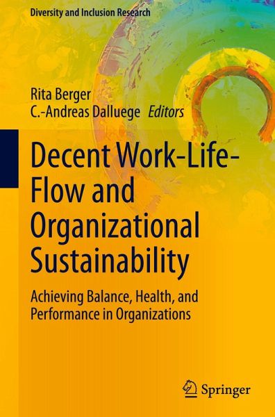 Decent Work-Life-Flow and Organizational Sustainability Decent Work-Life-Flow and Organizational Sustainability