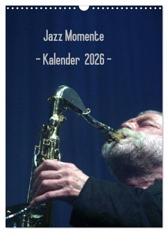Cover Jazz Momente - Kalender 2026 - (Wandkalender 2026 DIN A3 hoch), CALVENDO Monatskalender